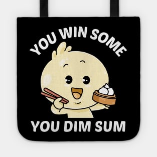 You Win Some You Dim Sum - Dim Sum Pun Tote