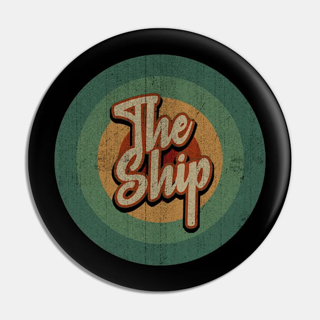 Circle Retro Vintage The Ship Pin by Jokowow