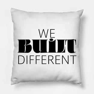 We Built Different Pillow