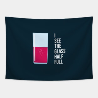 I See The Glass Half Full Tapestry