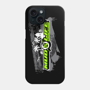 Mud Life Phone Case