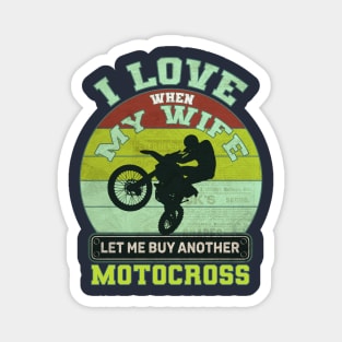 i love when my wife let me buy another Motocross Magnet
