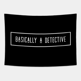 Basically a detective quote Tapestry