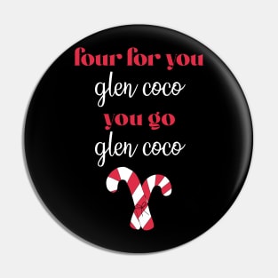 Four for You, Glen Coco Pin