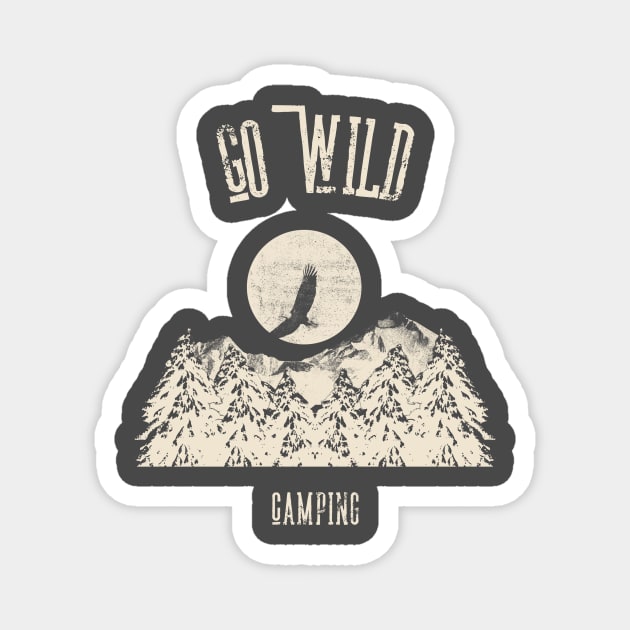 Go Wild Camping Magnet by Dream the Biggest