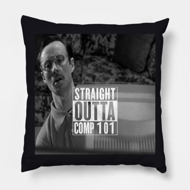 Straight Outta COMP 101 (white) Pillow by njonsson