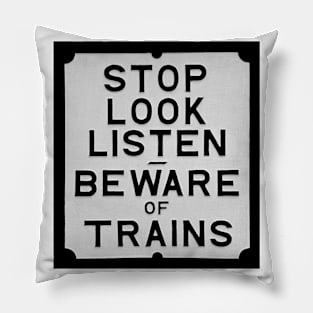 Beware of trains sign Pillow