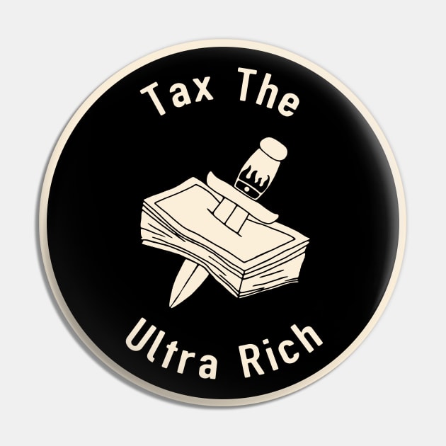 Tax The Ultra Rich Pin by Football from the Left