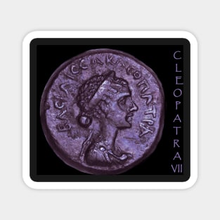 Cleopatra VII coin from the end of her reign, the Greek legend reads BACILICCA KLEOPATRA, or "Queen Cleopatra" Magnet