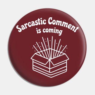 Sarcastic Comment Pin