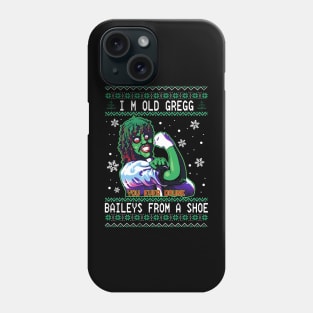 I'M OLD GREGG - BAILEYS FROM A SHOE Phone Case