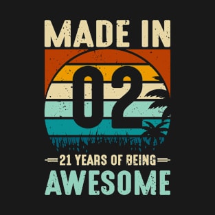 Made in 02 21 years of being awesome 21st birthday T-Shirt