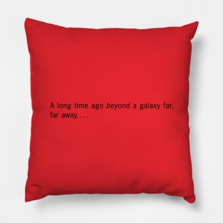 A long time ago BEYOND a galaxy far, far away! (Red) Pillow