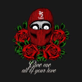 Give me your love T-Shirt