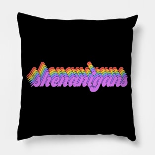 Rainbow meme: Just here for the shenanigans Pillow