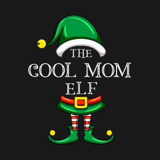 The Cool Mom Elf Matching Family Christmas Pajama T-Shirt