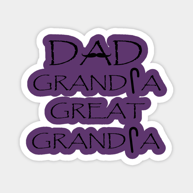 funny vintage fathers day design dad grandpa great grandpa Magnet by tee-Shirter