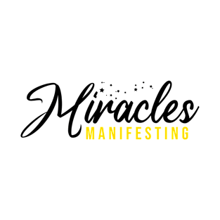 Manifesting Miracles T-Shirt