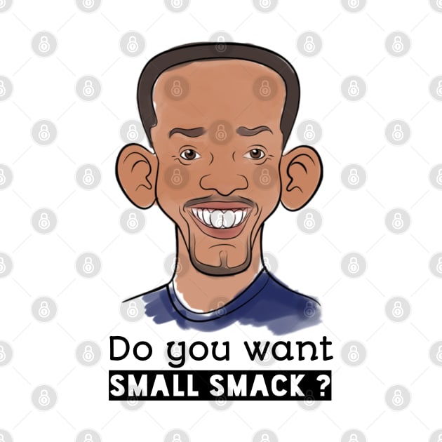 Do you want small smack? - Will Smith Chris Rock Punch Oscars T-Shirt by TibA