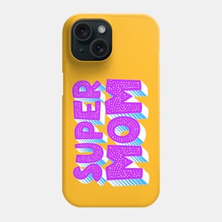 Super Mom Phone Case