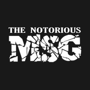 Notorious Msg T-Shirt