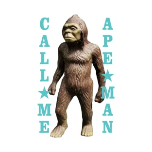 Call Me Ape Man T-Shirt