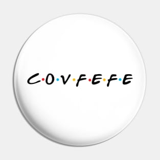 c.o.v.f.e.f.e Pin