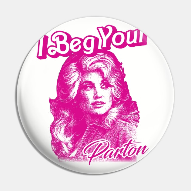 I Beg Your Parton Pin by Alema Art