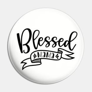 Blessed Mama Mothers Day Pin