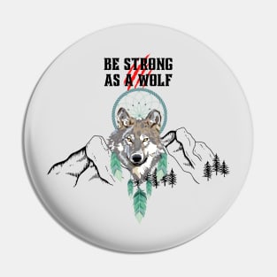 Be strong as a wolf Pin