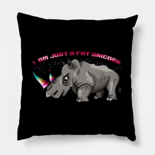 I am just a fat unicorn Pillow