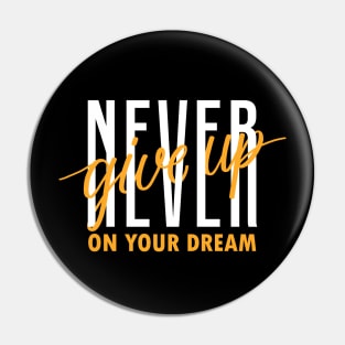 Never Give Up On Your Dream Winner Attitude Motivational Gift Pin