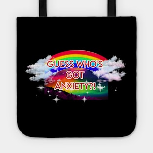 Guess Who's Got Anxiety?! Tote