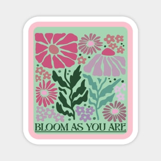 Bloom As You Are Beautiful Cute Flowers Boho Hippie 60's Colours Quote Magnet