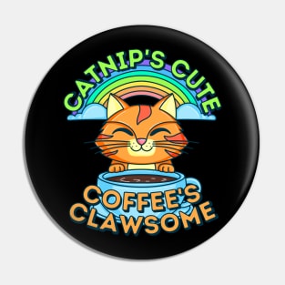 Catnitp's Cute Coffee is Clawsome Cat Pin