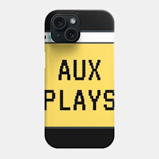 Aux Plays Phone Case