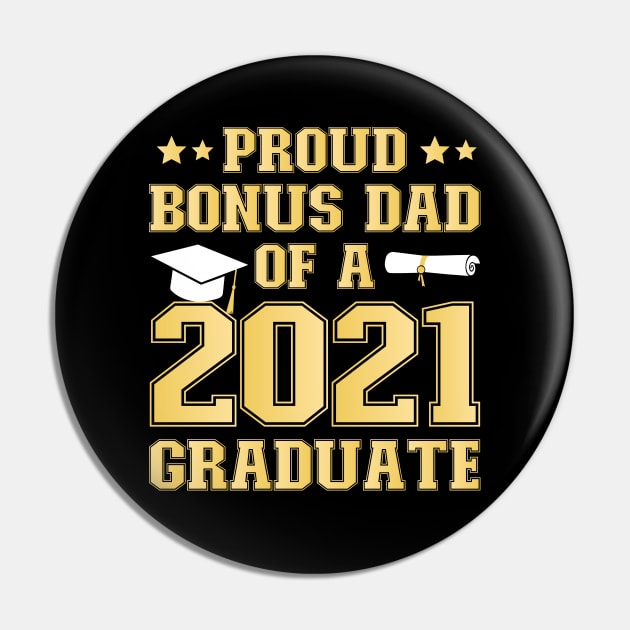 Proud Bonus dad of a 2021 Graduate School Graduation Party Pin by DragonTees