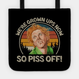 Drop Dead Fred We're Grown Ups Now So Piss Off Tote