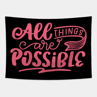 All Things Are Possible, Positivity, Uplifting Design Tapestry