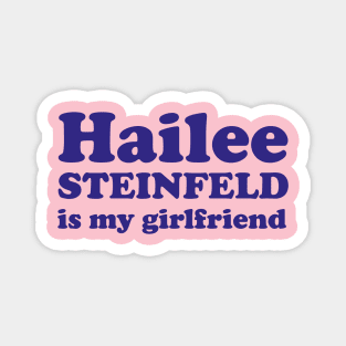 Hailee Steinfeld is my girlfriend Magnet