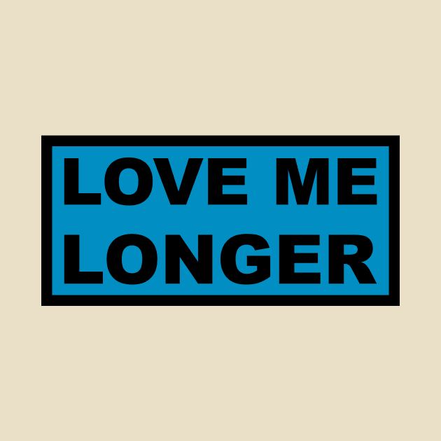 Love Me Longer (Cyan And Black) by Graograman