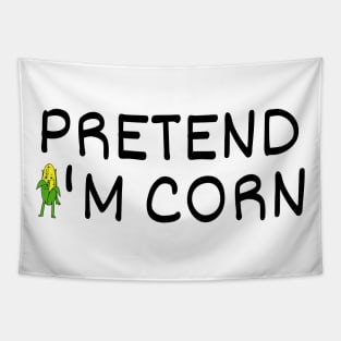 Pretend I'm Corn Last Minute Halloween Costume It's Corn Tapestry