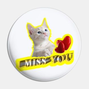 Cat I Miss You-Cat Lovers Pin