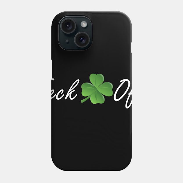 Feck Off Phone Case by LucyMacDesigns