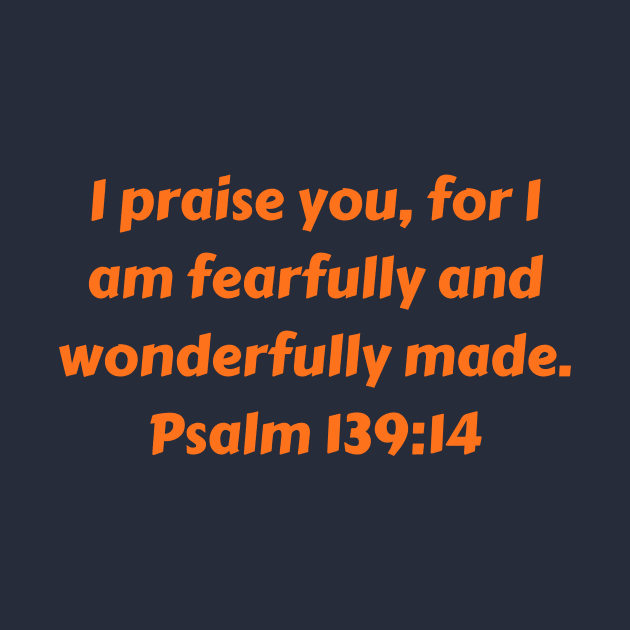 Bible Verse Psalm 139:14 by Prayingwarrior