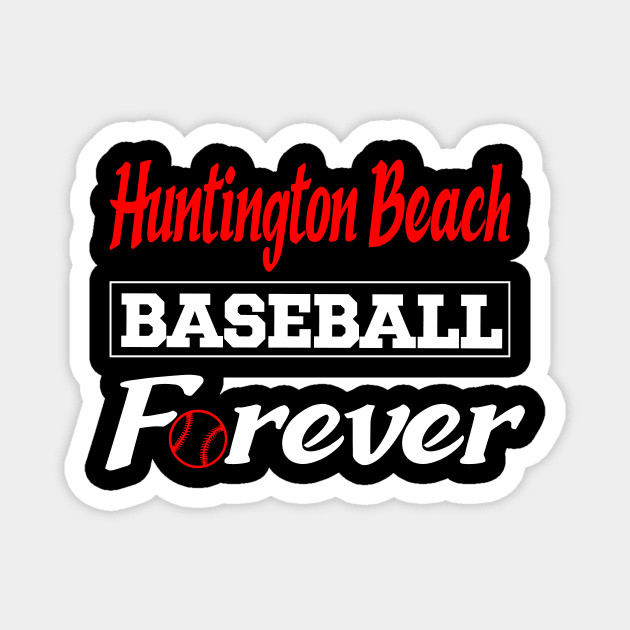 Huntington Beach Baseball Forever Magnet by Anfrato