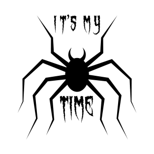 It's My Time T-Shirt