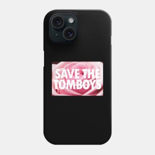 Save The Tomboys Text on Rose Flower Phone Case