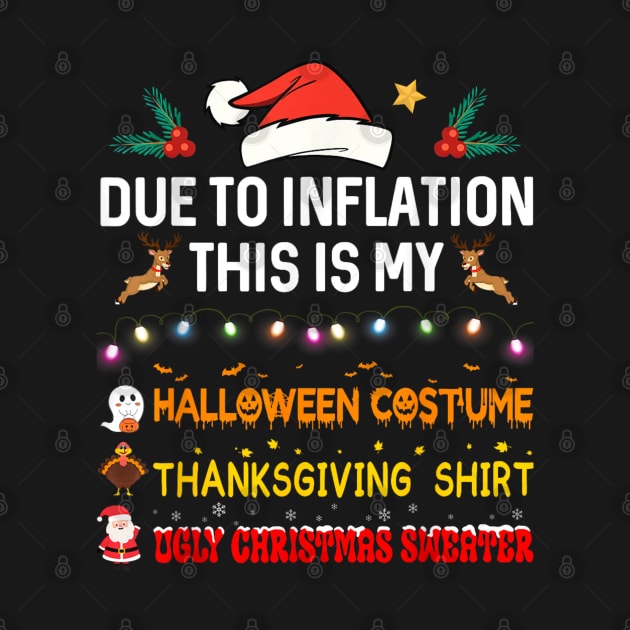 Due to Inflation This is My Halloween Thanksgiving Christmas by rhazi mode plagget