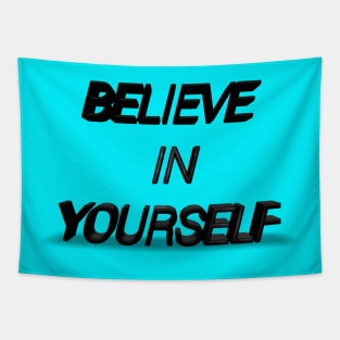 Believe In Yourself Tapestry